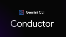 谷歌推出Conductor：基于上下文的Gemini CLI扩展，终结AI编程临时性 