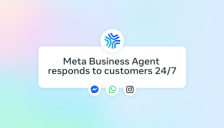 Meta推出AI客服代理 旨在激活旗下应用千亿美元商业潜力 