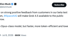 马斯克官宣Grok 4.5明日向公众开放 SpaceX股价或迎上行催化 