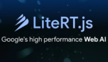 谷歌发布LiteRT.js：浏览器AI推理最高提速3倍，WebAssembly硬核加速 